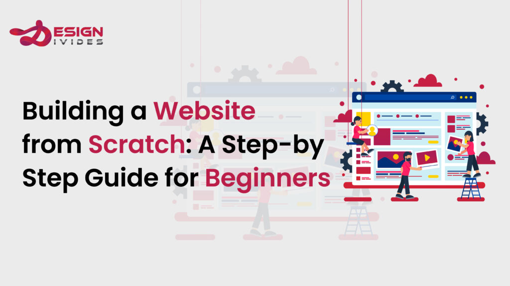 Building a Website from Scratch A Complete Guide